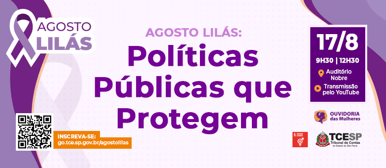 TCESP realiza evento "Agosto Lilás: Políticas Públicas que Protegem" no dia 17 de agosto