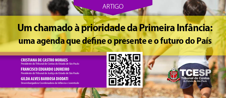 ARTIGO: Um chamado à prioridade da Primeira Infância: uma agenda que define o presente e o futuro do País