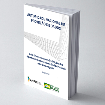 Guia orientativo para definições dos agentes de tratamento de dados pessoais e do encarregado