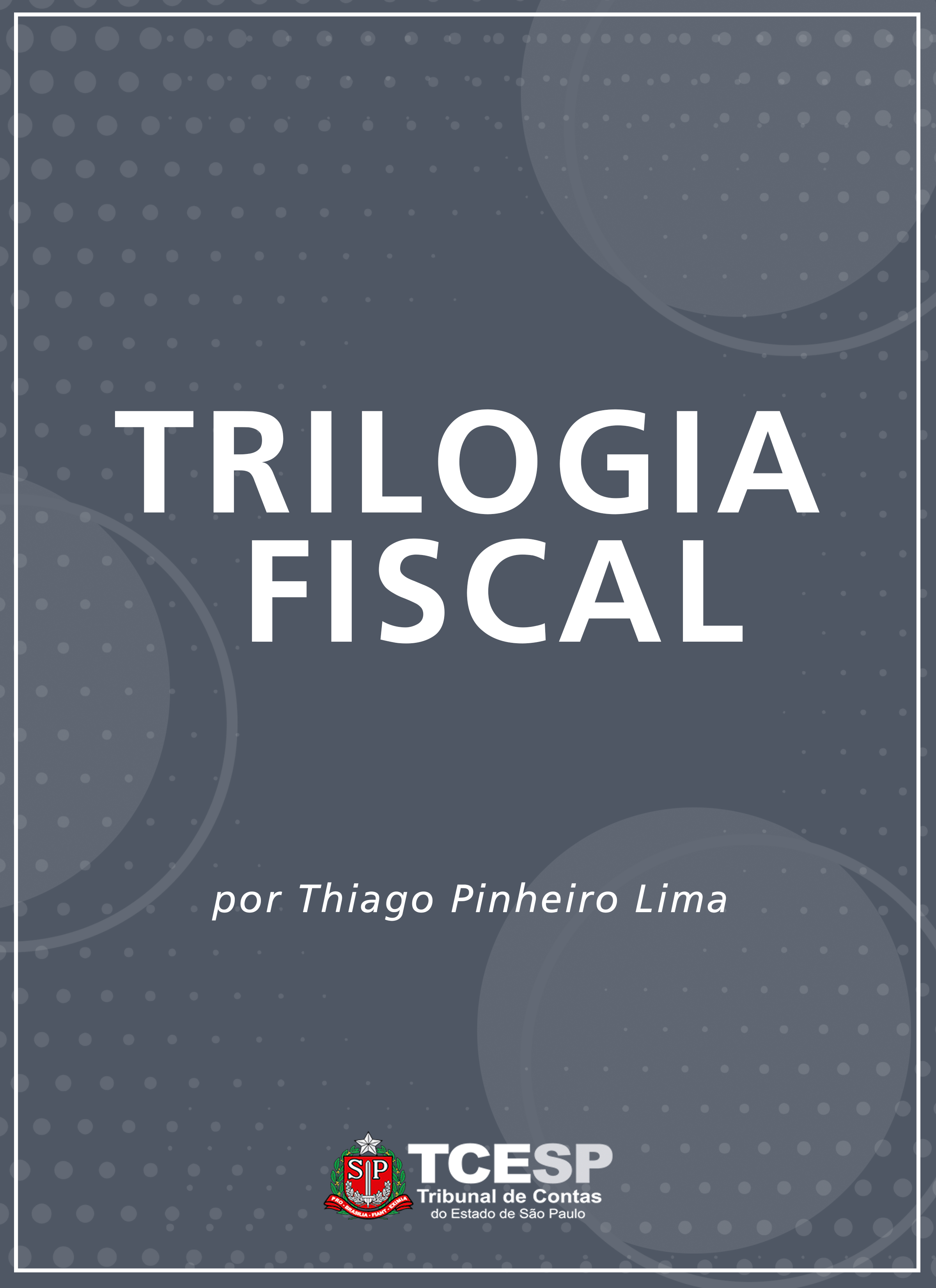 ARTIGO: Trilogia fiscal