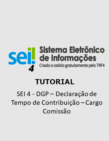 Tutorial - SEI 4 - DGP – Declaração de Tempo de Contribuição – Cargo Comissão