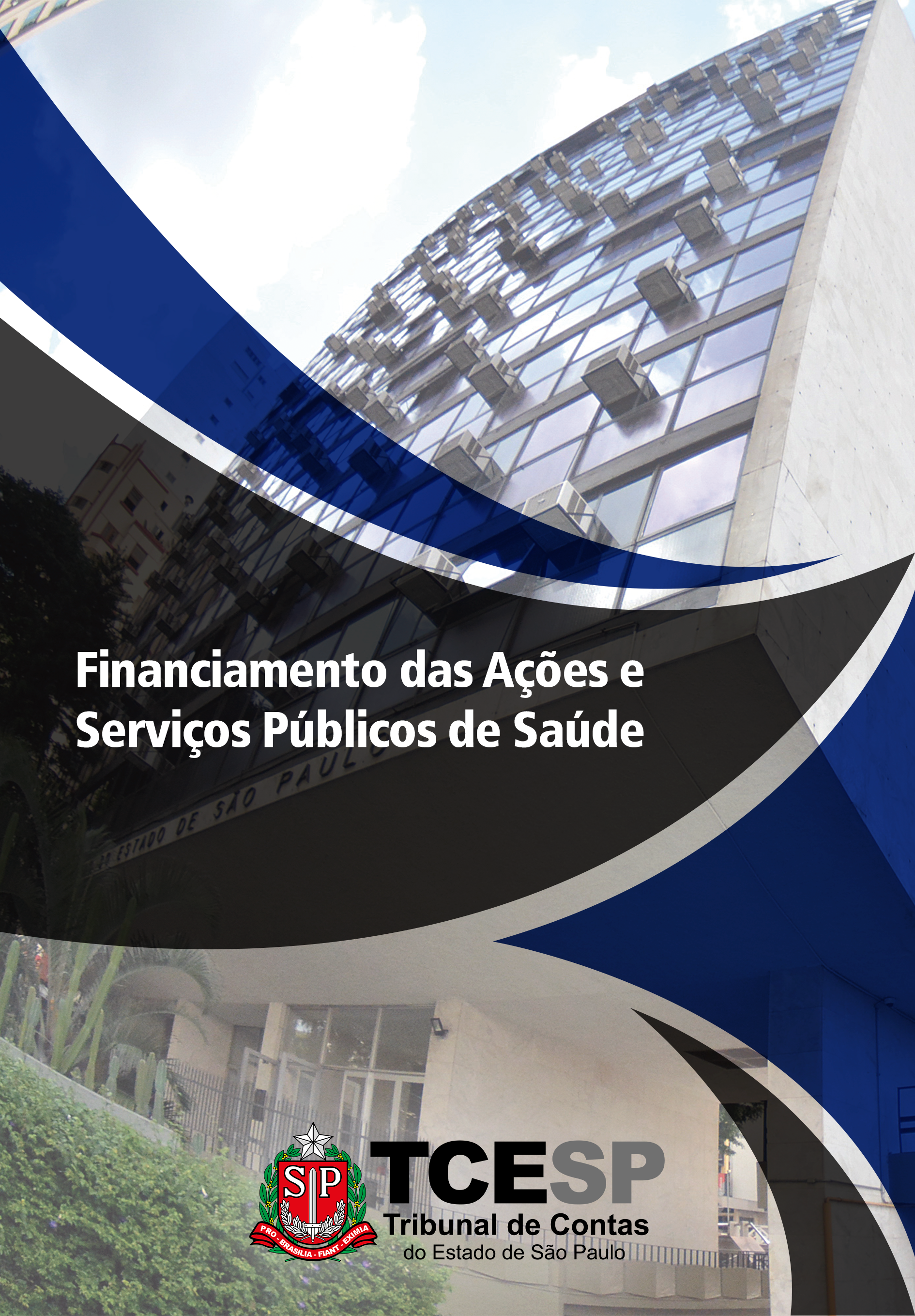 Financiamento das Ações e Serviços Públicos de Saúde