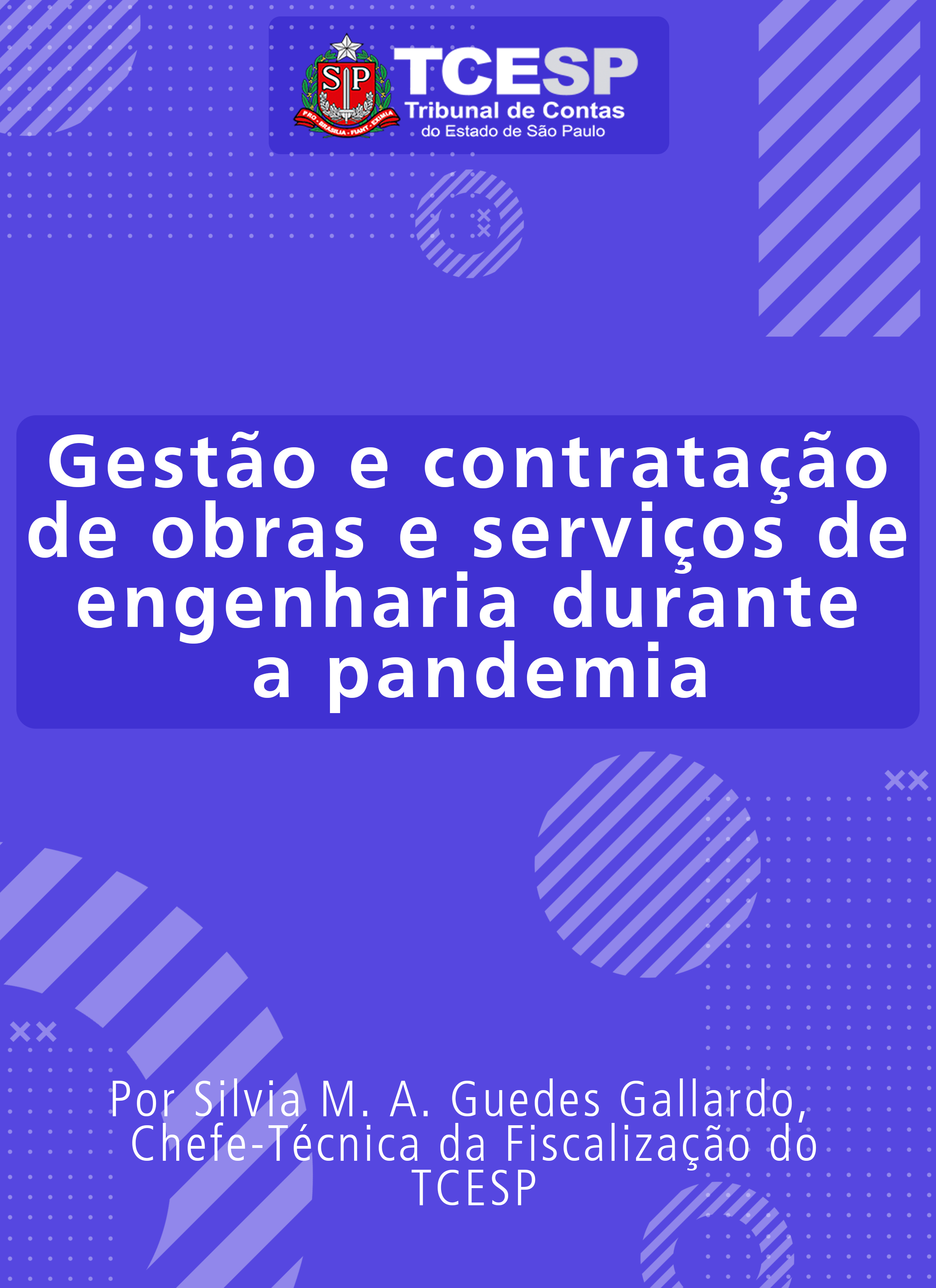 ARTIGO: Gestão e contratação de obras e serviços de engenharia durante a pandemia