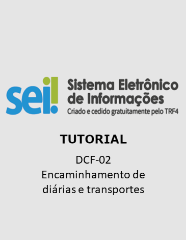 TUTORIAL DCF-02: Encaminhamento de diárias e transportes