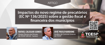 ARTIGO: Impactos do Novo Regime de Precatórios (EC Nº 136/2025) sobre a gestão fiscal e financeira dos municípios