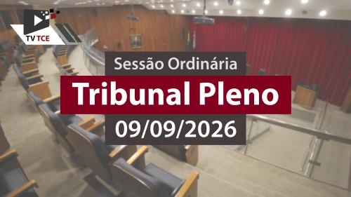 Sessão Ordinária - Tribunal Pleno - 09/09/2026