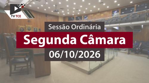 Sessão Ordinária - Segunda Câmara - 06/10/2026