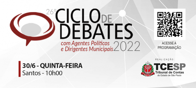 Santos sediará última reunião da 26ª edição do Ciclo de Debates no dia 30