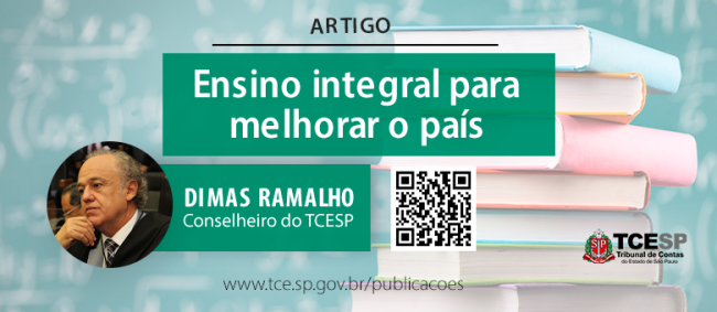 ARTIGO: Ensino integral para melhorar o país - Dimas Ramalho