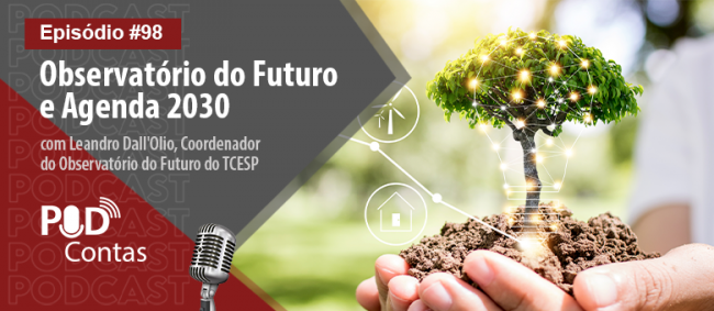 Agenda 2030 é tema do novo episódio do PodContas 