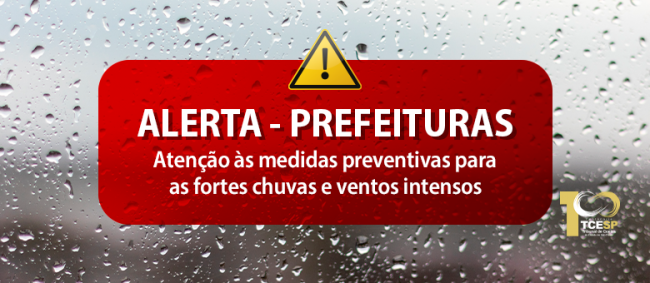 Tribunal de Contas alerta prefeitos a tomarem ações preventivas em função de pancadas de chuva