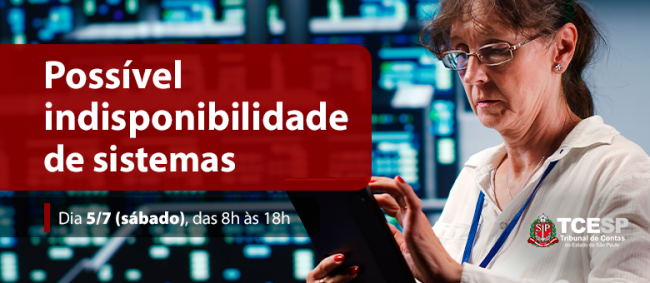 Possíveis indisponibilidades de sistemas