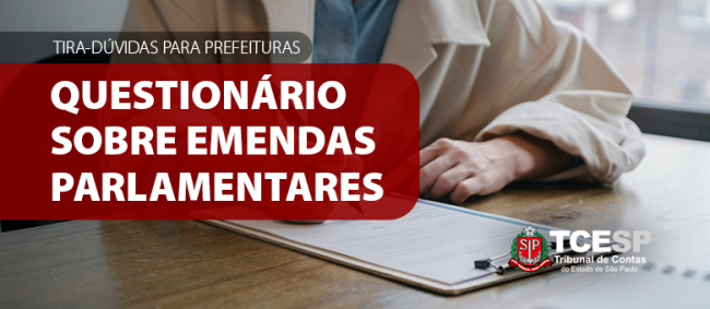 TCESP cria tira-dúvidas para prefeituras sobre questionário de Emendas Parlamentares