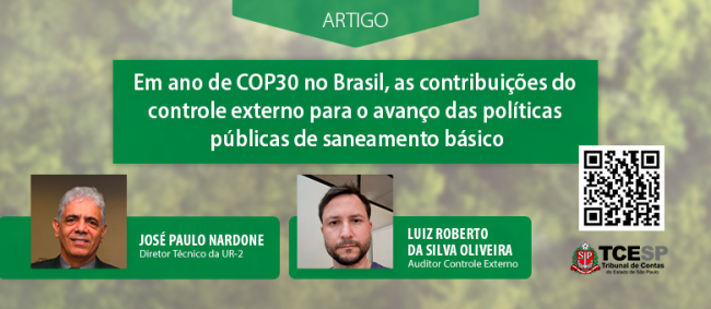 ARTIGO: Em ano de Cop30 no Brasil, as contribuições do controle externo para o avanço das políticas públicas de saneamento básico