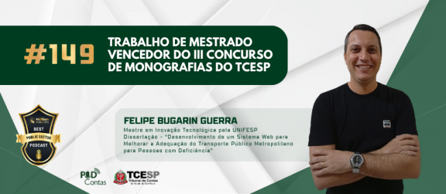 Vencedor da categoria Mestrado do III Concurso de Monografias do TCESP é o entrevistado em episódio inédito do PodContas