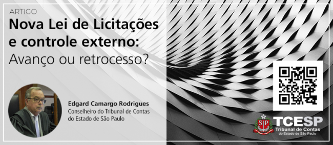 ARTIGO: Nova Lei de Licitações e controle externo: avanço ou retrocesso?