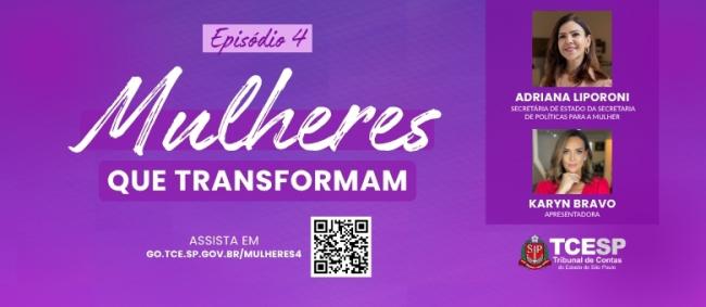 TCESP disponibiliza novo episódio do Programa ‘Mulheres que Transformam’