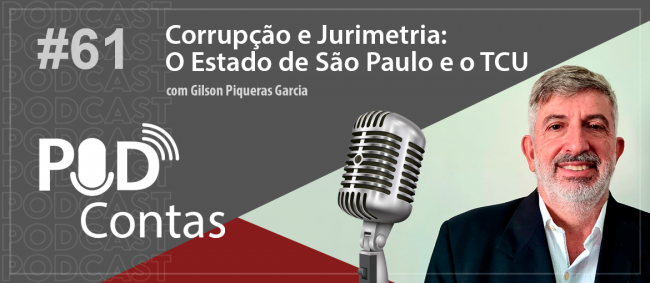 Corrupção e jurimetria são temas do PodContas