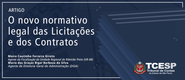 O novo normativo legal das Licitações e dos Contratos