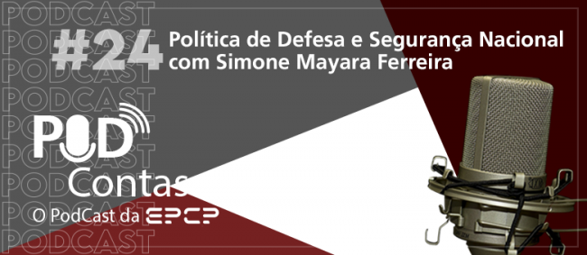 Podcast do TCE discute política de Defesa e Segurança Nacional