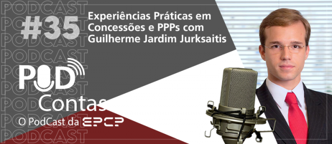 Podcast do Tribunal discute Lei de Concessões e PPPs