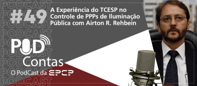 Controle de PPPs de iluminação pública é tema do 49º episódio do PodContas