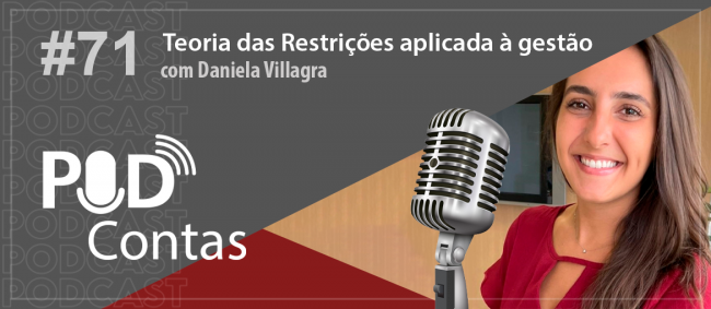 Teoria das Restrições aplicada à gestão é tema do PodContas