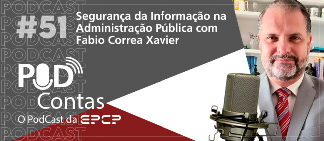 Podcast traz detalhes sobre Segurança da Informação na Administração Pública