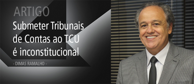 Submeter Tribunais de Contas ao TCU é inconstitucional