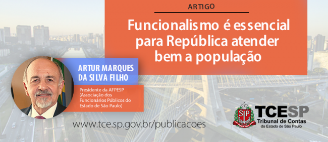 ARTIGO: Funcionalismo é essencial para República atender bem a população