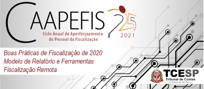 Boas práticas de controle externo e fiscalização remota são destaques do segundo dia do CAAPEFIS