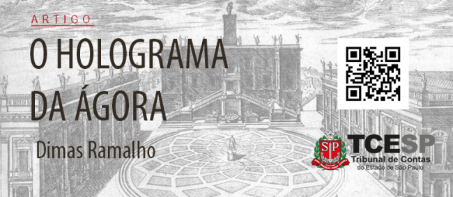 ARTIGO: O Holograma da Àgora - Dimas Ramalho