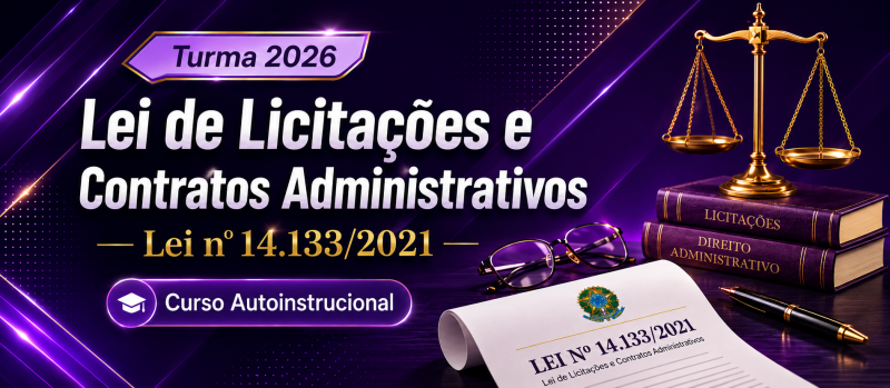 Lei de Licitações e Contratos Administrativos - Turma 2026