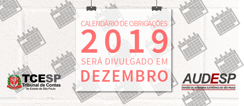Calendário de obrigações da Audesp para 2019 será divulgado em dezembro
