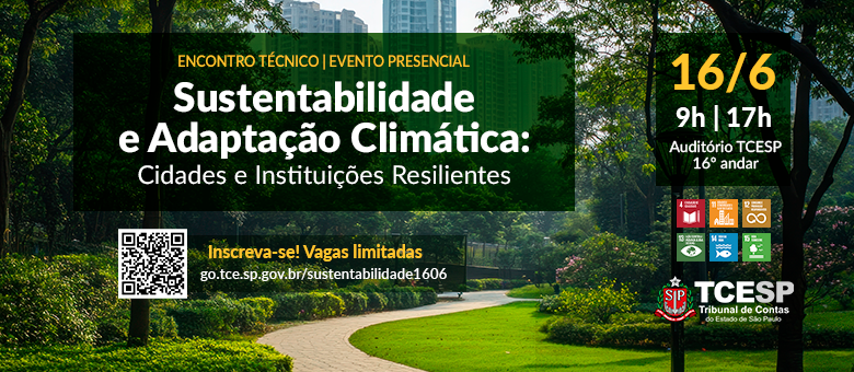 TCESP realiza seminário sobre sustentabilidade, clima e cidades resilientes