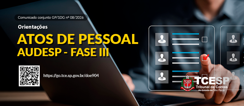 TCESP simplifica obrigações da Fase III do Audesp para contratações temporárias de pessoal