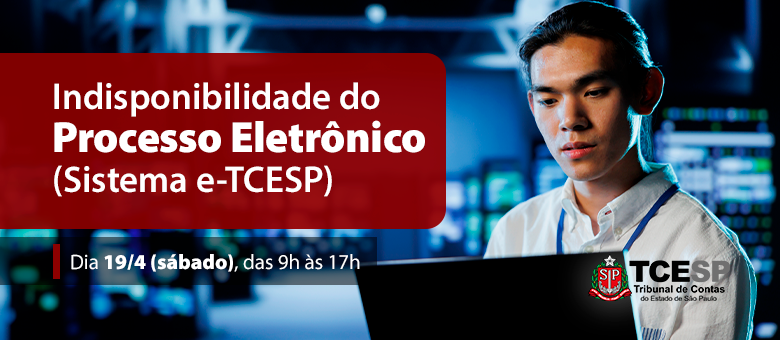 Indisponibilidade de acesso ao Sistema e-TCESP