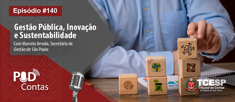Episódio inédito do PodContas recebe Secretária Municipal de Gestão de São Paulo