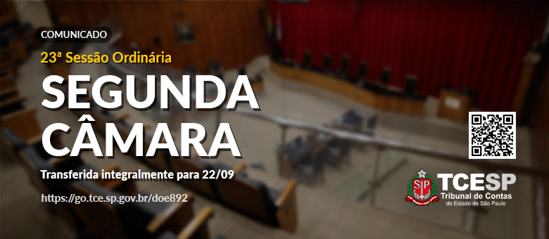 Transferida a 23ª Sessão Ordinária da Segunda Câmara do TCESP desta terça-feira