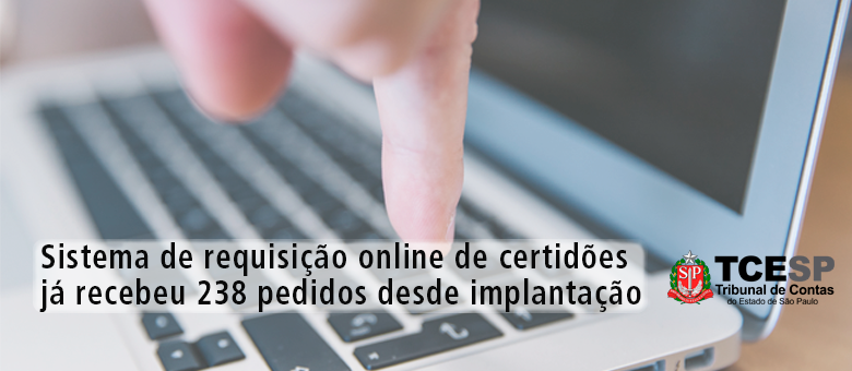 Sistema de requisição online de certidões já recebeu 238 pedidos desde implantação