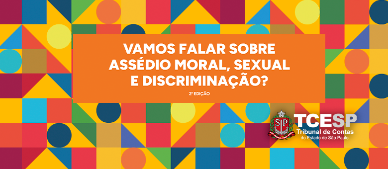 TCESP lança 2ª edição de Cartilha contra Assédio e Discriminação com foco em saúde mental e novos canais de apoio