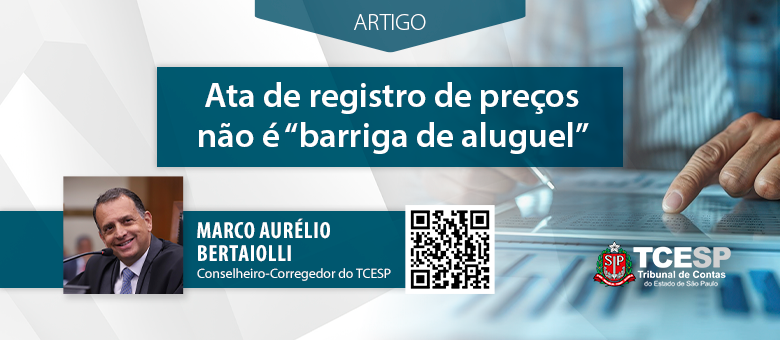 ARTIGO: Ata de registro de preços não é “barriga de aluguel”