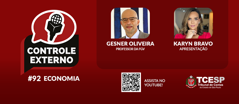 Economista Gesner Oliveira é o entrevistado da semana no programa Controle Externo