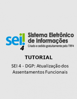 Tutorial - SEI 4 - DGP: Atualização dos Assentamentos Funcionais