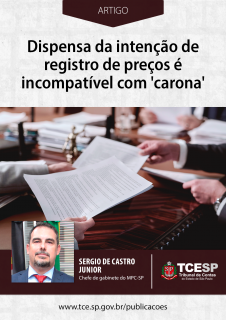 Dispensa da intenção de registro de preços é incompatível com 'carona'