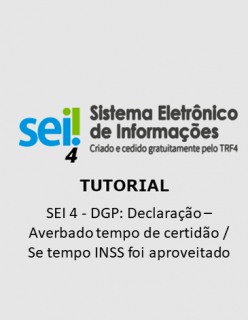 Tutorial - SEI 4 - DGP: Declaração – Averbado tempo de certidão / Se tempo INSS foi aproveitado