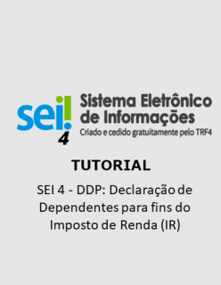 Tutorial - SEI 4 - DDP: Declaração de Dependentes para fins do Imposto de Renda (IR)