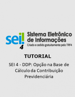 Tutorial - SEI 4 - DDP: Opção na Base de Cálculo da Contribuição Previdenciária