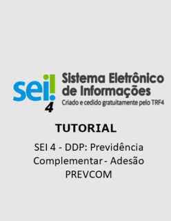 Tutorial - SEI 4 - DDP: Previdência Complementar - Adesão PREVCOM